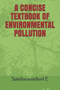 Concise Textbook of Environmental Pollution