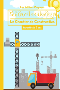 Cahier de coloriage - Le Chantier de Construction