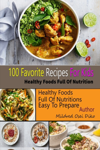 100 Favorite Recipes For Kids