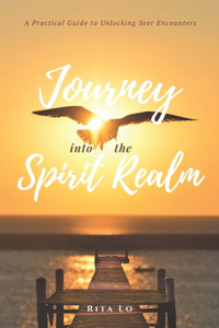 Journey Into The Spirit Realm