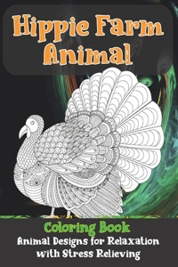 Hippie Farm Animal - Coloring Book - Animal Designs for Relaxation with Stress Relieving