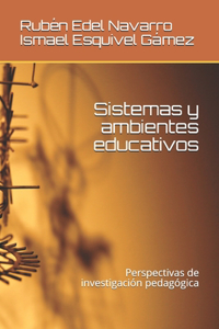 Sistemas y ambientes educativos