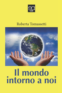 Il Mondo Intorno a Noi