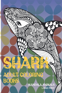Adult Coloring Books Mandala Animals - Large Print - Shark