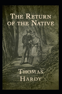 The Return of the Native Illusttrated