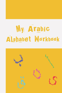 My Arabic Alphabet Workbook