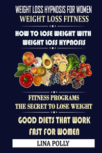 Weight Loss Hypnosis For Women & Weight Loss Fitness