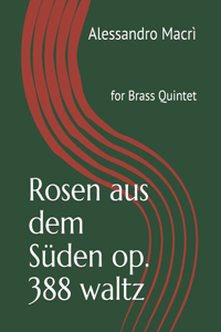 Rosen aus dem Süden op. 388 waltz