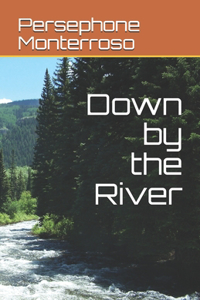 Down by the River