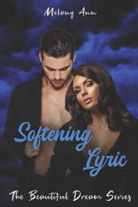 Softening Lyric