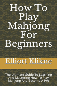 How To Play Mahjong For Beginners
