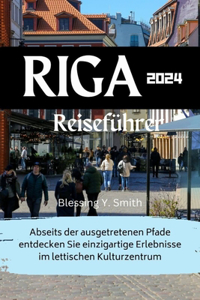 Riga Reiseführer 2024