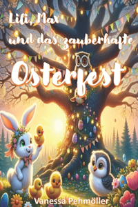 Lili, Max und das zauberhafte Osterfest