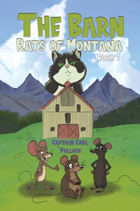 Barn Rats of Montana - Book 1