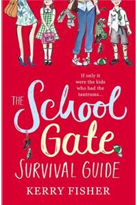 The School Gate Survival Guide
