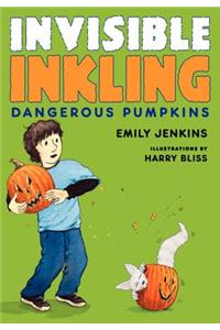 Invisible Inkling: Dangerous Pumpkins