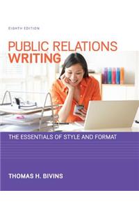 Public Relations Writing: The Essentials of Style and Format