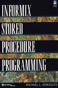 Informix Stored Procedure Programming (Bk/Disk)