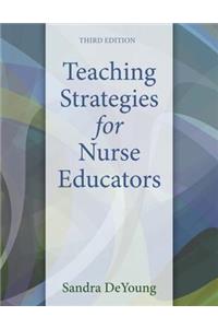 Teaching Strategies for Nurse Educators