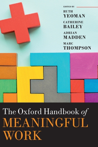 The Oxford Handbook of Meaningful Work