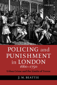 Policing and Punishment in London 1660-1750
