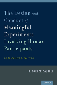 Design and Conduct of Meaningful Experiments Involving Human Participants