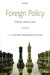 Foreign Policy: Theories, Actors, Cases