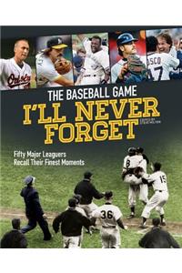 Baseball Game I'll Never Forget