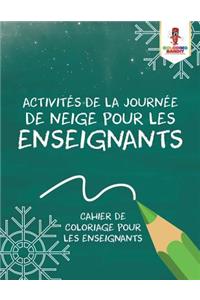 Activités de la Journée de Neige pour les Enseignants