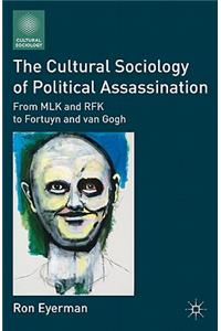 Cultural Sociology of Political Assassination