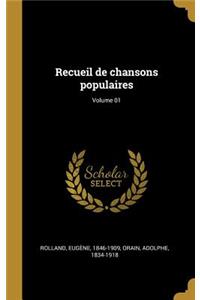 Recueil de chansons populaires; Volume 01