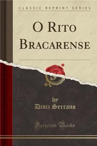O Rito Bracarense (Classic Reprint)