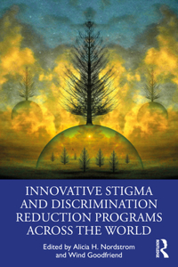 Innovative Stigma and Discrimination Reduction Programs Across the World