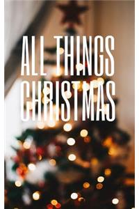 All things Christmas