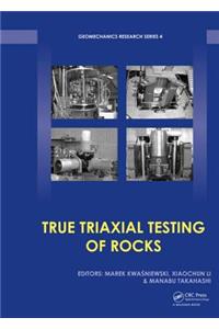 True Triaxial Testing of Rocks: Proceedings of the Ttt Workshop, Beijing, October 17th, 2011