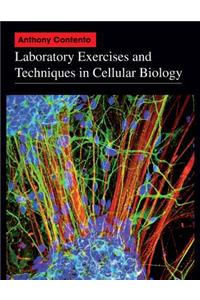 Laboratory Exercises and Techniques in Cellular Biology