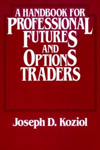 Handbook for Professional Futures and Options Traders