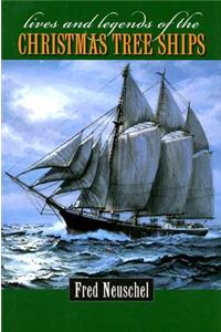 Lives and Legends of the Christmas Tree Ships