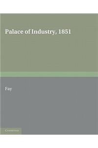 Palace of Industry, 1851