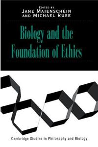 Biology and the Foundations of Ethics