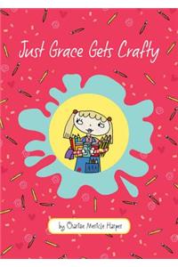 Just Grace Gets Crafty: Book 12