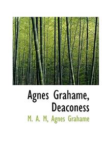 Agnes Grahame, Deaconess