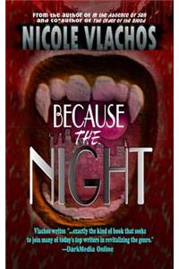 Because the Night