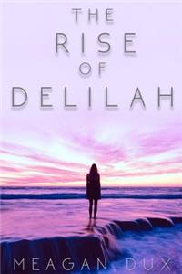 Rise of Delilah