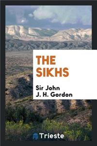 The Sikhs;