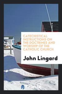 CATECHISTICAL INSTRUCTIONS ON THE DOCTRI