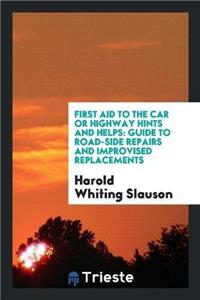 First Aid to the Car or Highway Hints and Helps