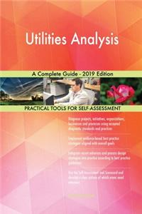 Utilities Analysis A Complete Guide - 2019 Edition
