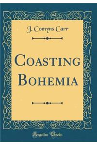 Coasting Bohemia (Classic Reprint)