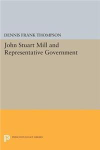 John Stuart Mill and Representative Government